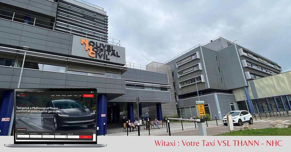 Taxi VSL Thann NHC : Votre transport médical conventionné CPAM vers Strasbourg